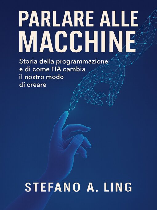 Title details for Parlare alle macchine by Stefano A. Ling - Wait list